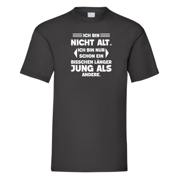 Funshirt T-Shirt "Ich bin nicht alt - nur ein bisschen länger jung" (schwarz / weiß)