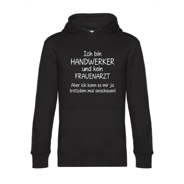 Kapuzenpullover, Hoodie schwarz mit Motiv: Ich bin Handwerker kein Frauenarzt...