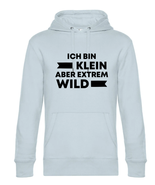 Kapuzenpullover, Hoodie hellblau mit Motiv: Ich bin klein aber extrem wild