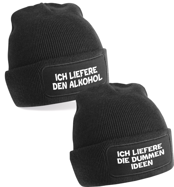 2er Set One Size Beanie, Mützen mit Spruch: Ich liefere den Alkohol, Ich liefere die dummen Ideen
