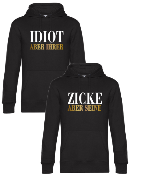 2er Set Premium Kapuzenpullover, Partnerhoodies - Idiot aber ihrer, Zicke aber seine