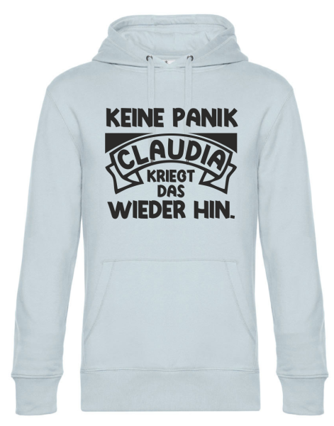Premium Kapuzenpullover, Hoodie mit Motiv: Keine Panik - Wunschname kriegt das wieder hin, personalisiert, Farbe nach Wahl