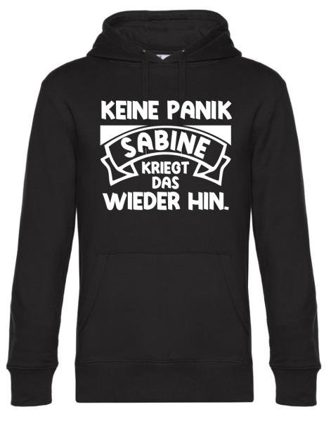 Premium Kapuzenpullover, Hoodie mit Motiv: Keine Panik - Wunschname kriegt das wieder hin, personalisiert, Farbe nach Wahl