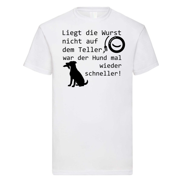 Tshirt, Funshirt - mit Motiv: Liegt die Wurst nicht auf dem Teller...