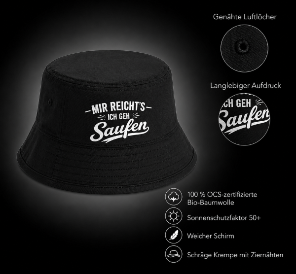 Party Hut, Bucket Hat, Fischer Hut, Hut bedruckt mit Spruch: Mir reicht´s Ich geh SAUFEN