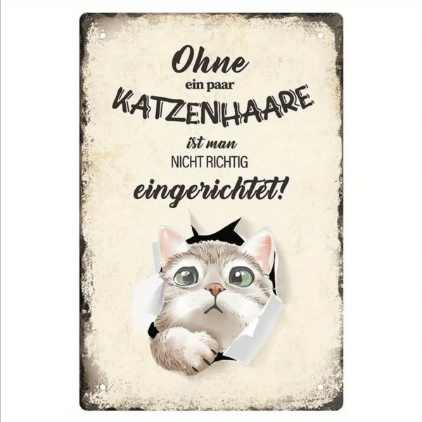 Retro-Metallschild Vintage Blechschild "Ohne ein paar Katzenhaare ist man nicht richtig eingerichtet."
