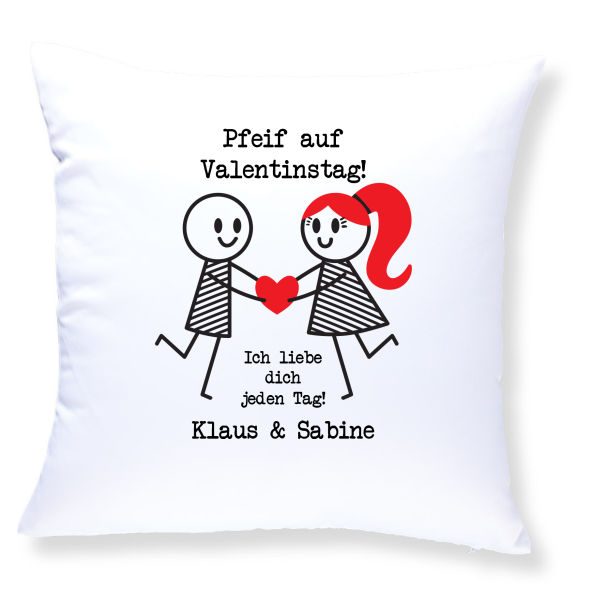 Kissen oder Tasse "Pfeif auf Valentinstag mit Wunschnamen - Motiv: Strichmännchen
