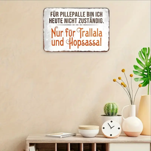 Retro-Metallschild Vintage Blechschild "Für Pillepalle bin ich heute nicht zuständig..."
