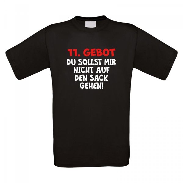 Funshirt weiß oder schwarz - 11.GEBOT DU SOLLST MIR NICHT AUF DEN SACK GEHEN