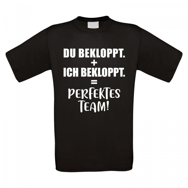 Funshirt Tshirt oder Tanktop weiß oder schwarz - DU BEKLOPPT. + ICH BEKLOPPT. = PERFEKTES TEAM