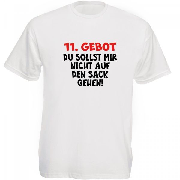 Funshirt weiß oder schwarz - 11.GEBOT DU SOLLST MIR NICHT AUF DEN SACK GEHEN