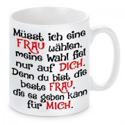 Tasse Modell: Müsst ich wählen...
