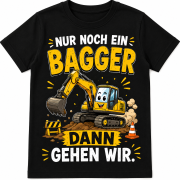 Kinder T-Shirt „Nur noch ein Bagger, dann gehen wir“ Baggerfan Kinder Shirt Cooles Baustellen Design