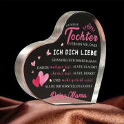Acryl Herz, Acrylherz, Acryl Aufsteller, mit Spruch:"An meine Tochter, vergiss nie, dass ich dich liebe..."
