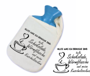 Wärmflasche mit Motiv "Alles was ich brauche sind: heiße Schokolade, Wärmflasche und Kuschelsocken"
