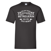 Funshirt ,Tanktop oder Shirt - Ich bin dieser/diese legendäre Betreuer/Betreuerin, von dem/der alle reden.
