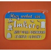 Spruchtafel Ahornbrett bemalt mit Spruch Hier wohnt ein Imker mit dem ....