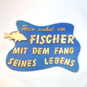 Spruchtafel Türschild Hier wohnt ein Fischer mit dem Fang...