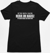 Funshirt ,Tanktop oder Shirt - Ich bin der Herr im Haus...
