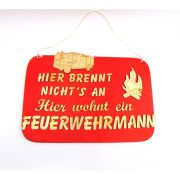 Holzspruchtafel "Hier brennt nicht´s an Hier wohnt ein Feuerwehrmann" Türschild 30cm
