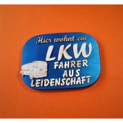 Türschild Hier wohnt ein LKW Fahrer aus Leidenschaft - mit Lastwagen