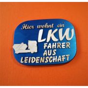 Türschild Hier wohnt ein LKW Fahrer aus Leidenschaft - mit Kipper LKW