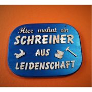 Türschild Hier wohnt ein Schreiner aus Leidenschaft ... Sonderaktion