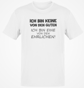 Tshirt oder Tanktop, Funshirt T-Shirt: Ich bin keine/r von den Guten...