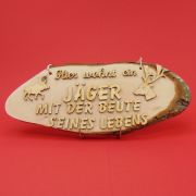 Baumscheibe naturbelassen Spruchtafel "Hier wohnt ein Jäger mit der Beute seines Lebens"