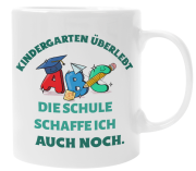 Tasse "Kindergarten überlebt. Die Schule schaffe ich auch noch!"