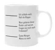 Schwarzweiße oder weiße Tasse "Mama / Papa ist wach"