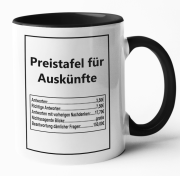 Schwarzweiße oder weiße Tasse "Preistafel für Auskünfte"