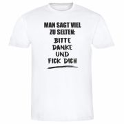 Shirt "Man sagt viel zu selten: Bitte, Danke und Fick Dich"" (schwarz / weiß)