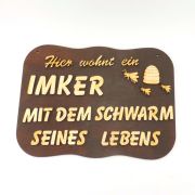 Spruchtafel Türschild Hier wohnt ein Imker mit dem Schwarm.. braun