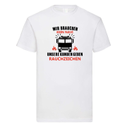 Funshirt T-Shirt "Wir brauchen kein Navi, unsere Kunden geben Rauchzeichen"