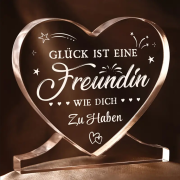 Acryl Herz, Acrylherz, Acryl Aufsteller mit Sockel, mit Spruch:"Glück ist, eine Freundin wie dich zu haben."
