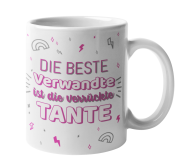 Tasse "Die beste Verwandte ist die verrückte Tante"