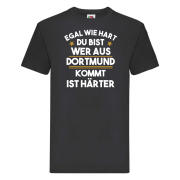 Funshirt ,Tanktop oder Shirt - Egal wie hart du bist...wer aus Wunschstadt kommt...ist härter