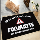 Fußmatte "Bitte nicht betreten: Fußmatte ist frisch gewaschen"