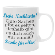 Weiße Tasse "Gute Sachen gibt es selten - Nachbarin/Nachbar"