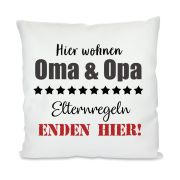Kissen: Hier wohnen Oma & Opa. Elternregeln enden hier!