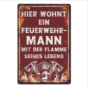 Retro-Metallschild Vintage Blechschild „Hier wohnt ein Feuerwehrmann mit der Flamme seines Lebens"
