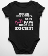 Kinder Shirt oder Babybody Modell: Ich bin der Beweis, dass Papa nicht nur zockt.