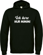 Kapuzenpullover, Hoodie schwarz mit Motiv: Ich höre nur MIMIMI