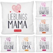 Kissen mit Motiv - Lieblings- Oma / Mama / Schwester / Tochter / Tante / Cousine.