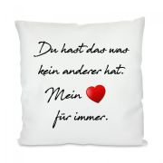 Kissen mit Motiv Modell: Du hast das was kein anderer hat
