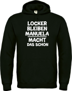 Kapuzenpullover, Hoodie schwarz mit Motiv: Locker bleiben Wunschname macht das schon." Design2