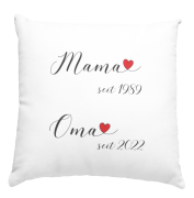 Kissen "Mama/Oma, Papa/Opa, Schwester/Tante, Bruder/Onkel seit..."
