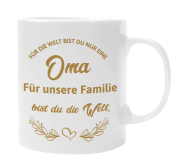 Tasse "Für die Welt bist du nur "Wunschmotiv"...bist du die Welt"