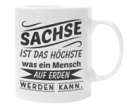 Schwarzweiße oder weiße Tasse "Sachse ist das höchste, was ein Mensch auf Erden werden kann."